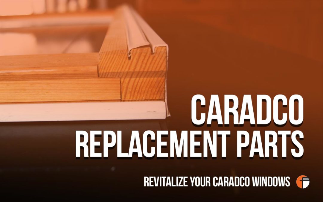 Caradco Window Parts and Repair