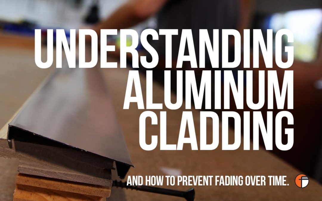Fading Away: The Truth About Aluminum Cladding on Windows