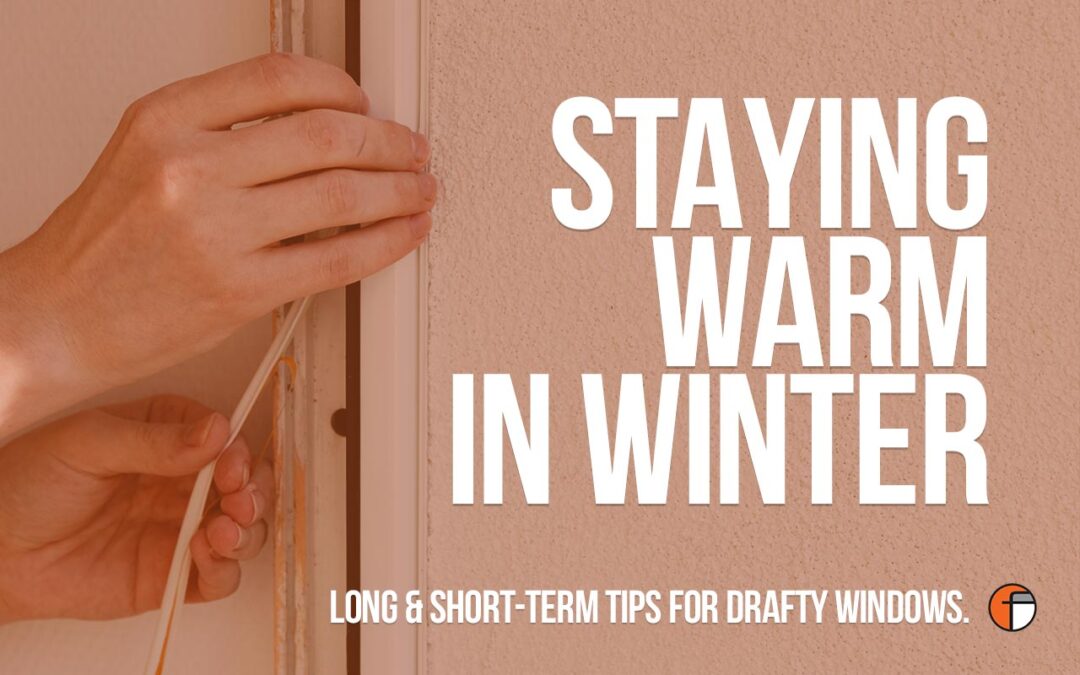 How to Insulate Windows and Stay Warm This Winter