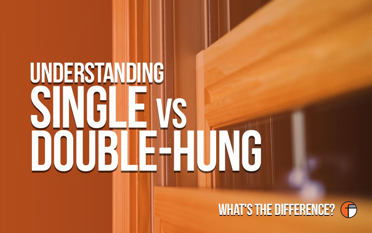 What's the difference between Single vs. Double-Hung Windows?