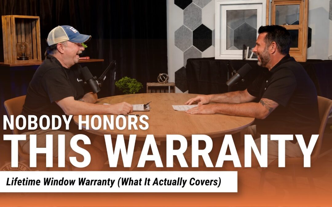 Whose Lifetime? What a Lifetime Window Warranty Actually Covers